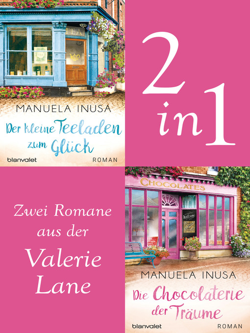 Title details for Valerie Lane--Der kleine Teeladen zum Glück / Die Chocolaterie der Träume by Manuela Inusa - Available